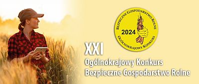 XXI Ogólnokrajowy Konkurs Bezpieczne Gospodarstwo Rolne – KRUS - plakat